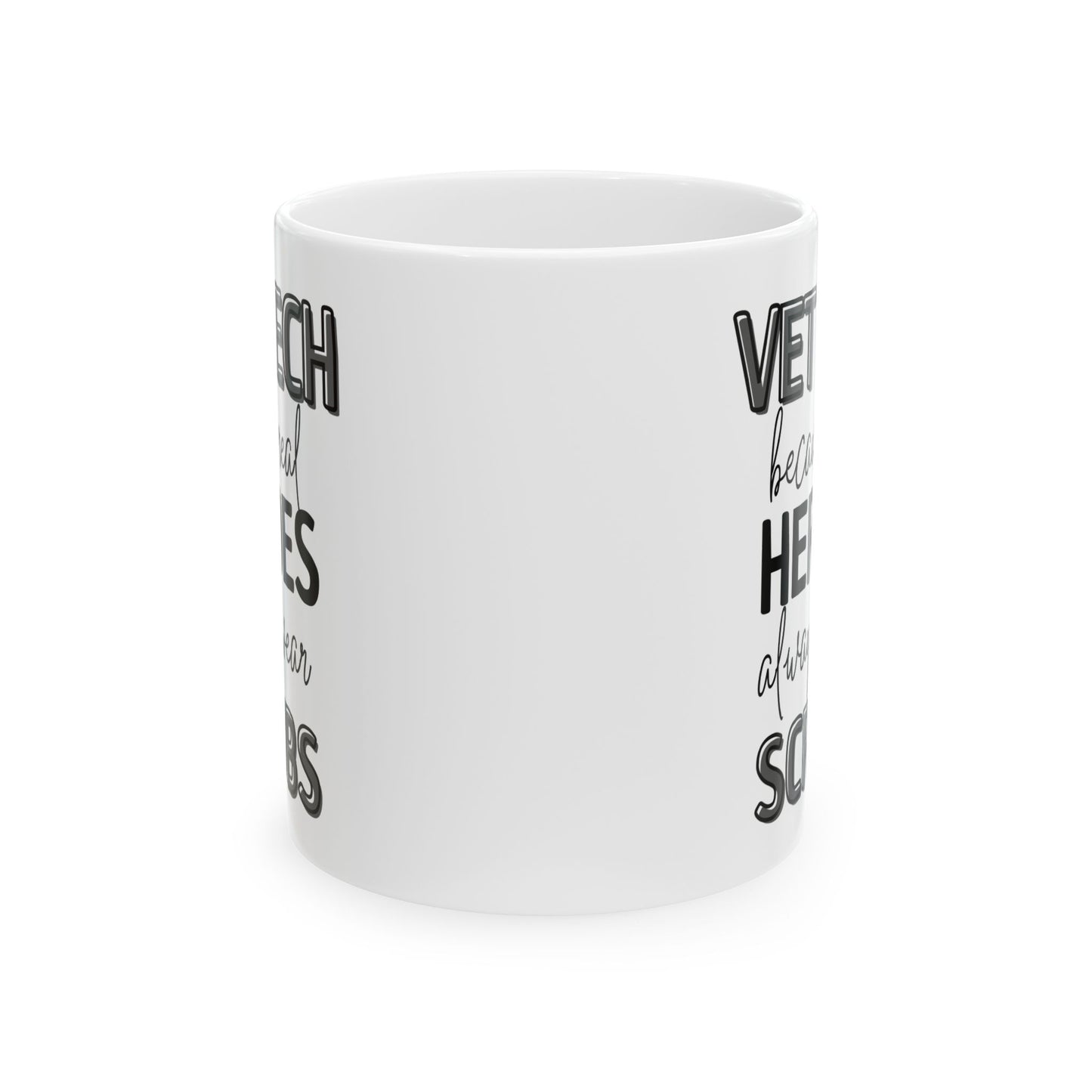 Vet Tech Because Heroes Wear Scrubs Coffee Mug